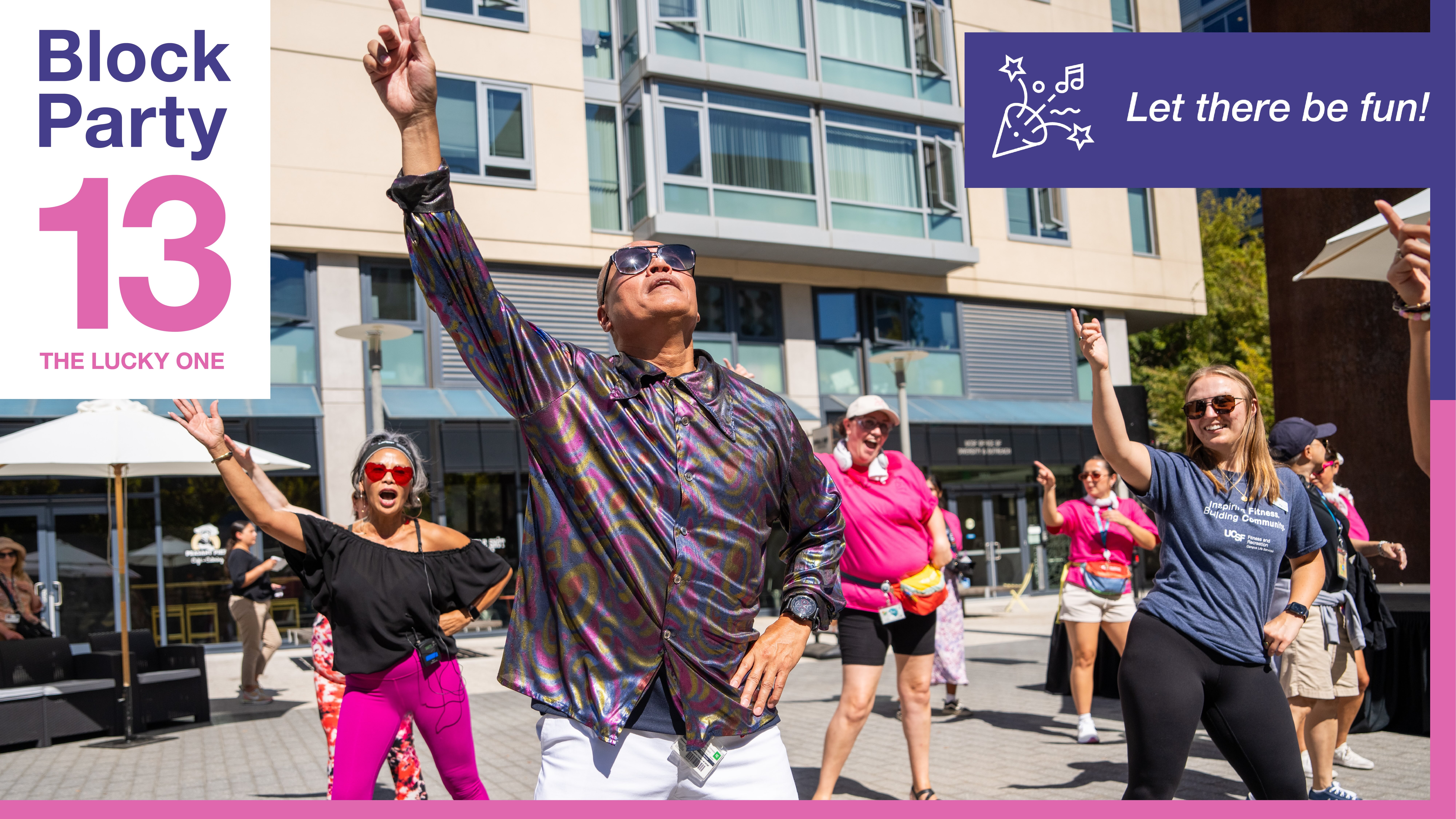 people dancing, graphic in the top left corner says "Block party 13. the lucky one" and graphic in the right top corner says "Let there be fun"